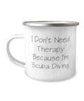 Scuba Gifts, Camper Scuba Mug, Diving Gifts diving wetsuit, gear, Therapy Diving, diving Epic Scuba diving I'm Beautiful I Scuba Scuba 12oz Women, Don't Need for Scuba equipment, Birthday Because Men