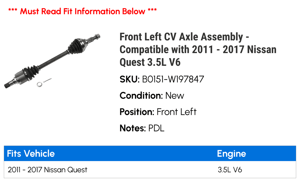 CV 2013 2016 Left Compatible Nissan 2015 Assembly - 2012 3.5L - Front with 2011 2017 Axle Quest V6 2014
