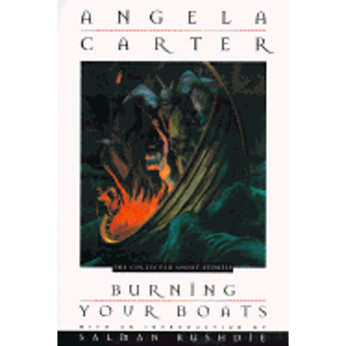 by Boats Burning Pre-Owned Rushdie Angela Carter, (Hardcover) Salman Your